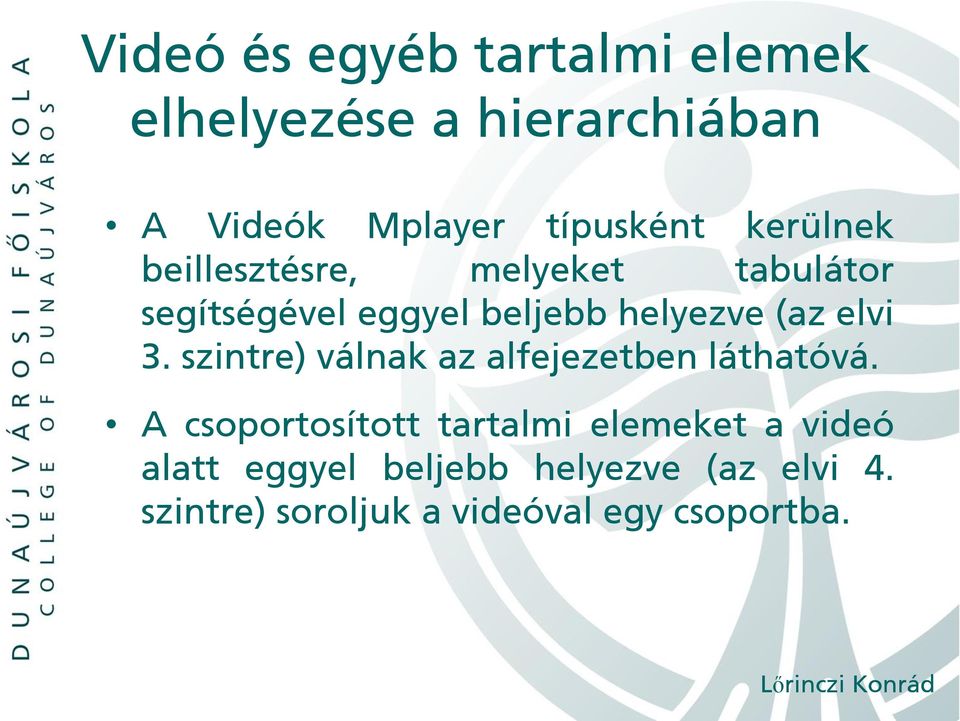 elvi 3. szintre) válnak az alfejezetben láthatóvá.