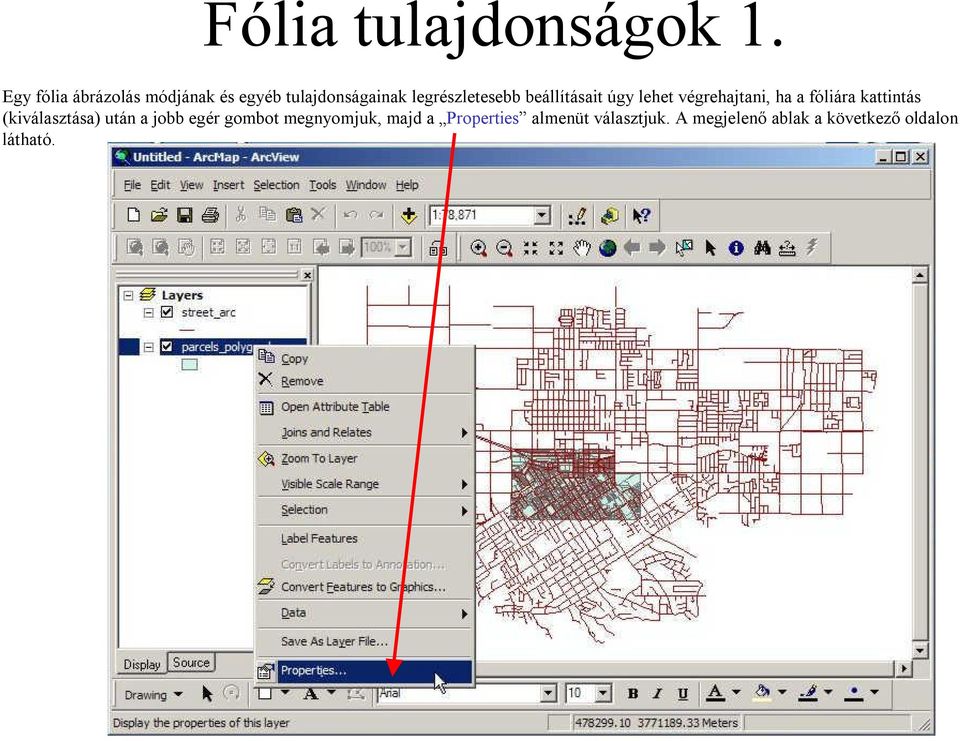 beállításait úgy lehet végrehajtani, ha a fóliára kattintás