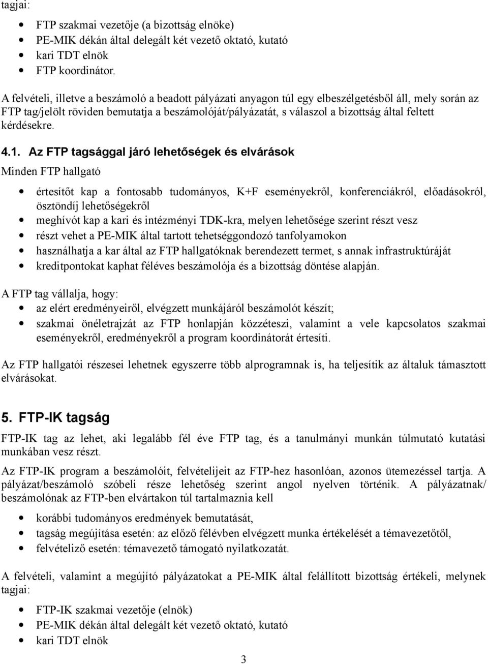 feltett kérdésekre. 4.1.