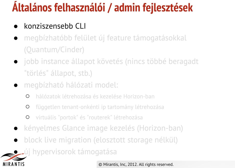 ) megbízható hálózati model: hálózatok létrehozása és kezelése Horizon-ban független tenant-onkénti ip tartomány