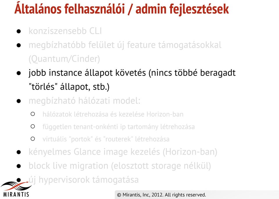 ) megbízható hálózati model: hálózatok létrehozása és kezelése Horizon-ban független tenant-onkénti ip tartomány
