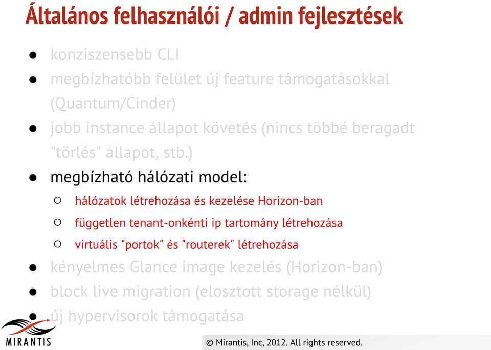 ) megbízható hálózati model: hálózatok létrehozása és kezelése Horizon-ban független tenant-onkénti ip tartomány