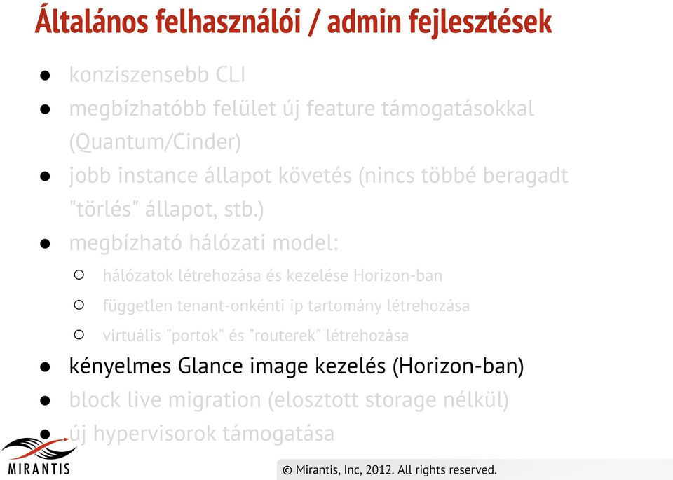 ) megbízható hálózati model: hálózatok létrehozása és kezelése Horizon-ban független tenant-onkénti ip tartomány
