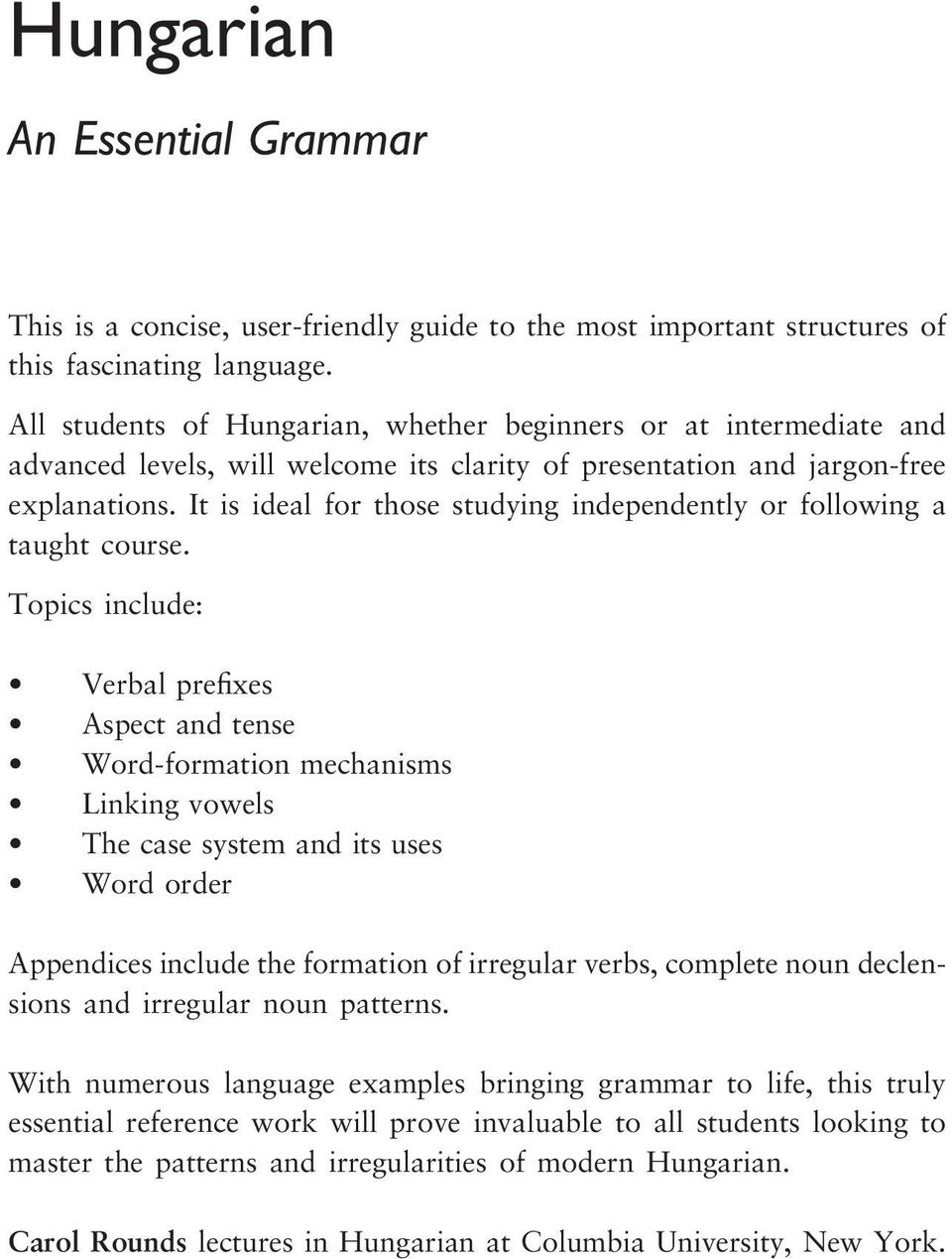 It is ideal for those studying independently or following a taught course.