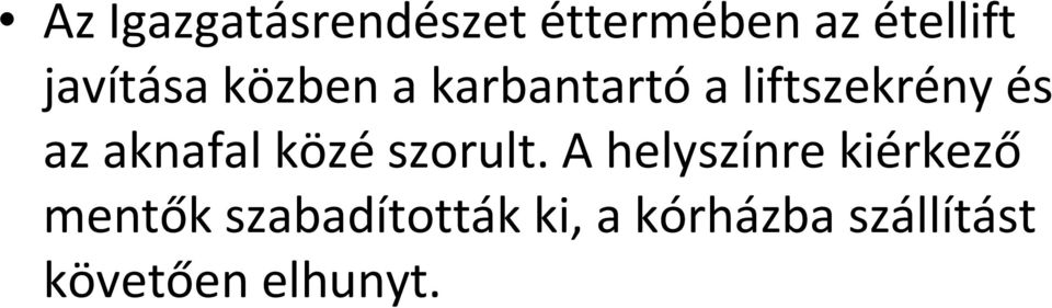 aknafal közé szorult.