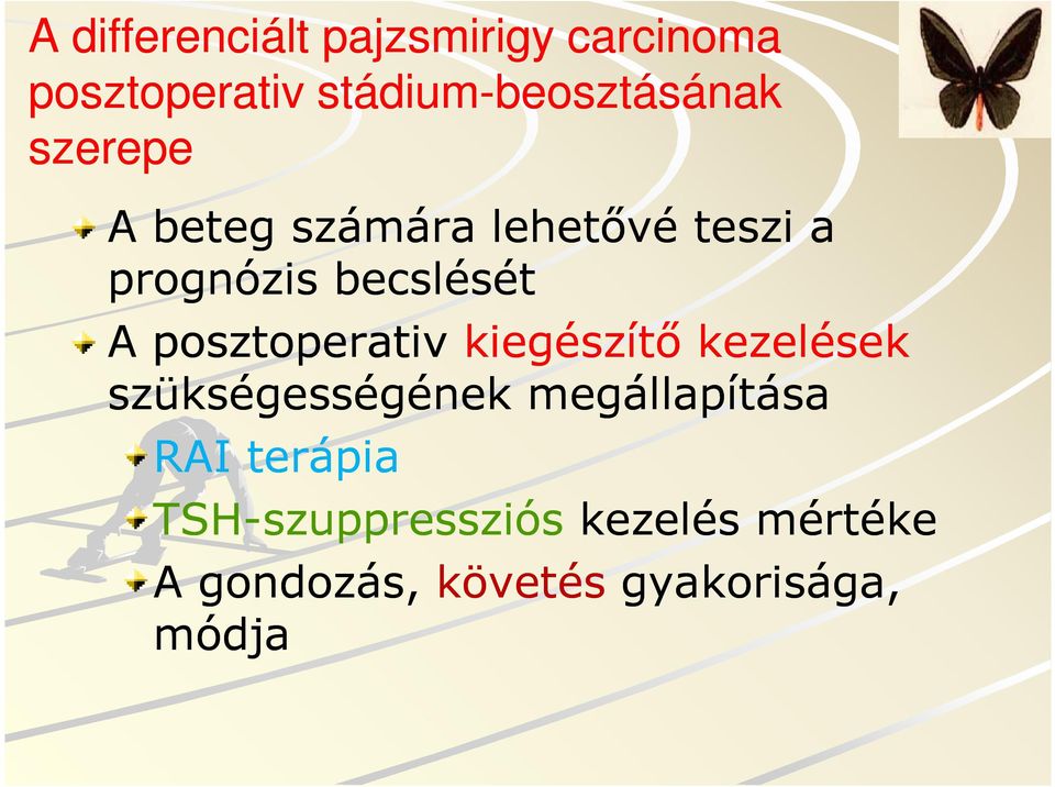 becslését A posztoperativ kiegészítő kezelések szükségességének