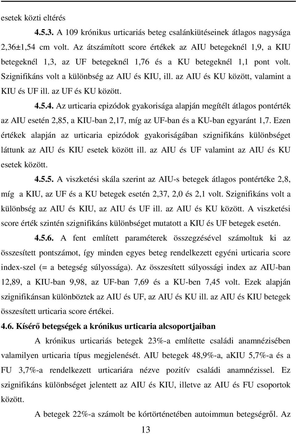 az AIU és KU között, valamint a KIU és UF ill. az UF és KU között. 4.