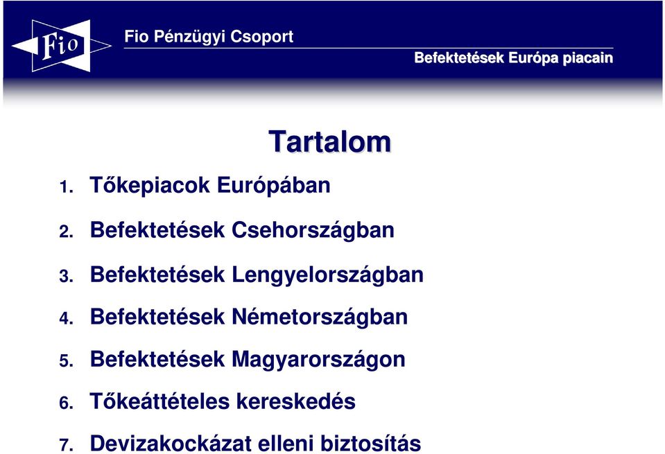 Németországban 5. Magyarországon 6.