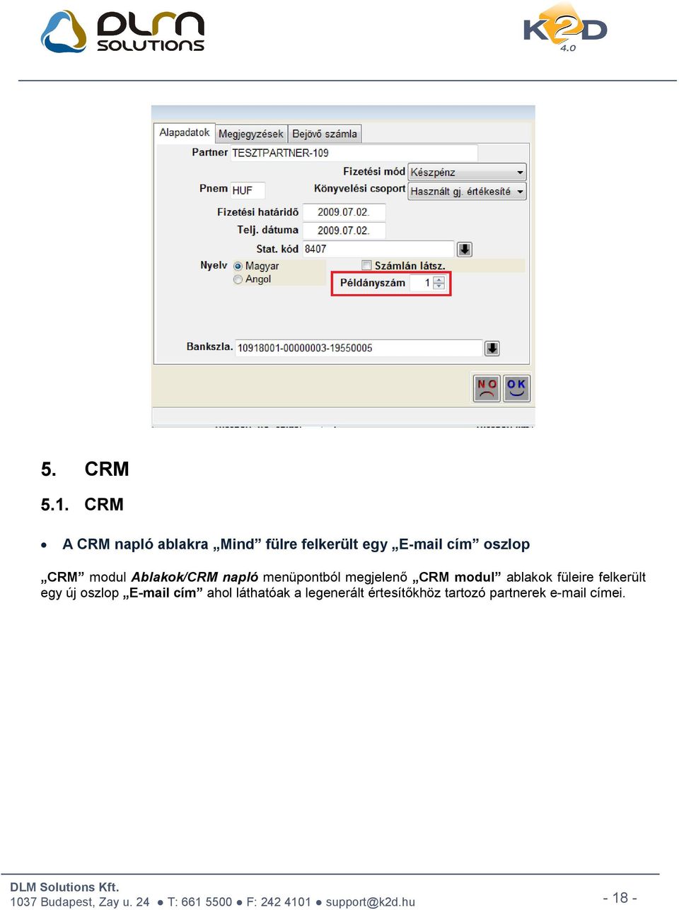 CRM modul Ablakok/CRM napló menüpontból megjelenő CRM modul ablakok