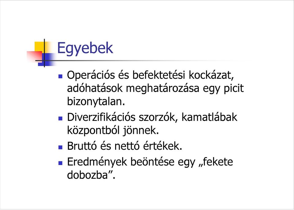 Diverzifikációs szorzók, kamatlábak központból