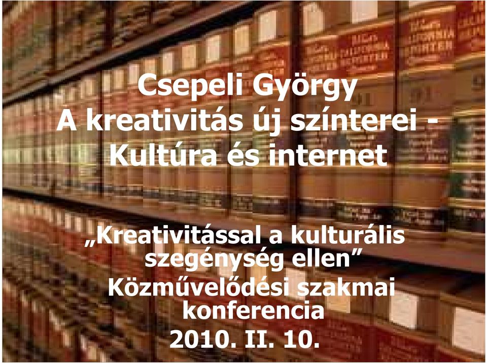 Kreativitással a kulturális szegénység