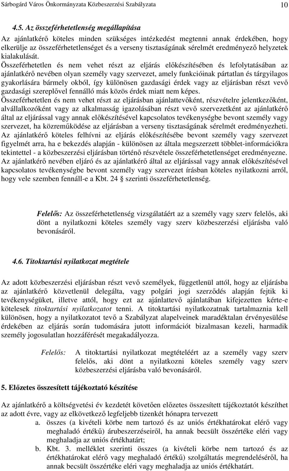 eredményezı helyzetek kialakulását.