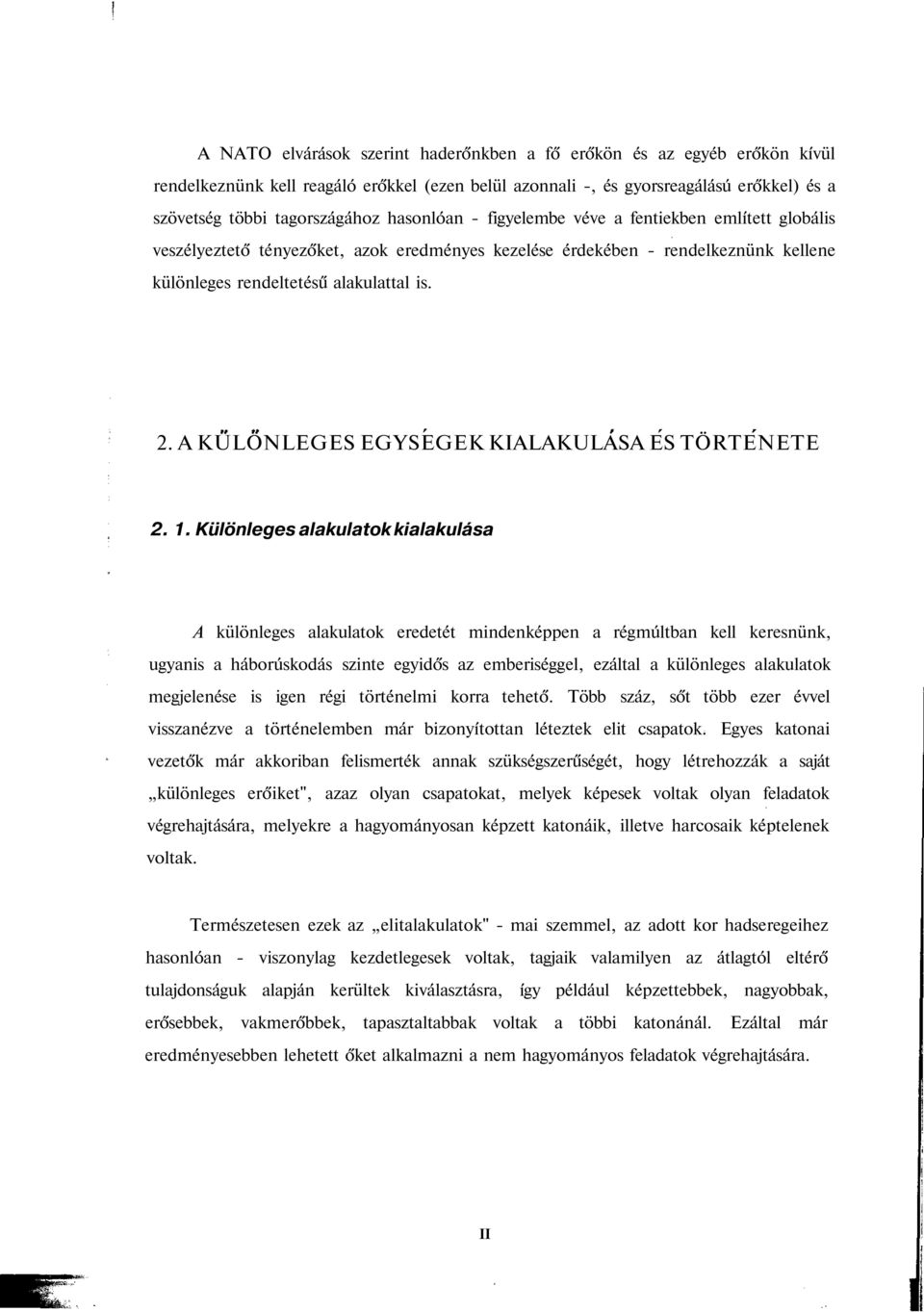 A KÜLÖNLEGES EGYSEGEK KIALAKULÁSA ES TÖRTENETE 2. 1.