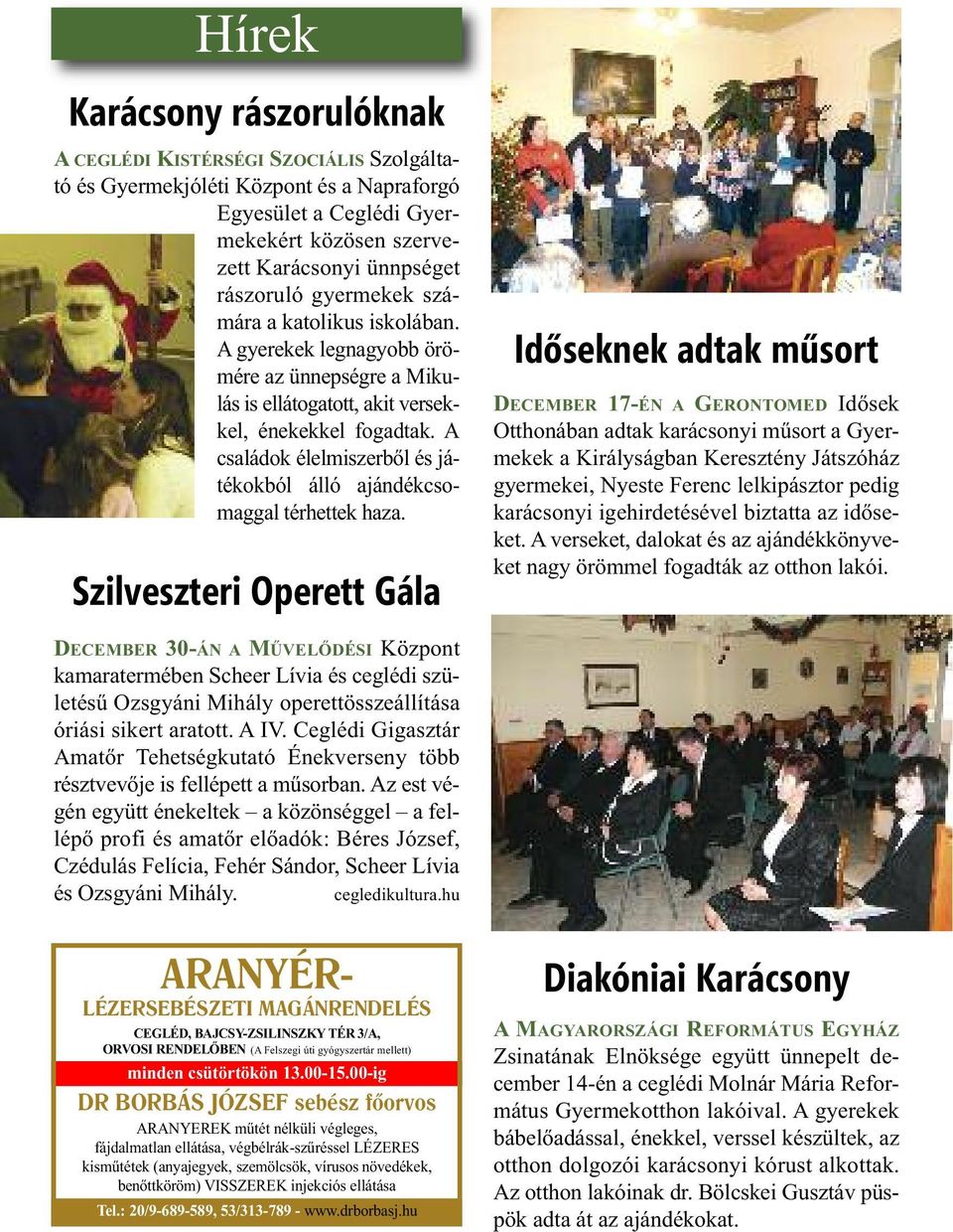 A családok élelmiszerből és játékokból álló ajándékcsomaggal térhettek haza.