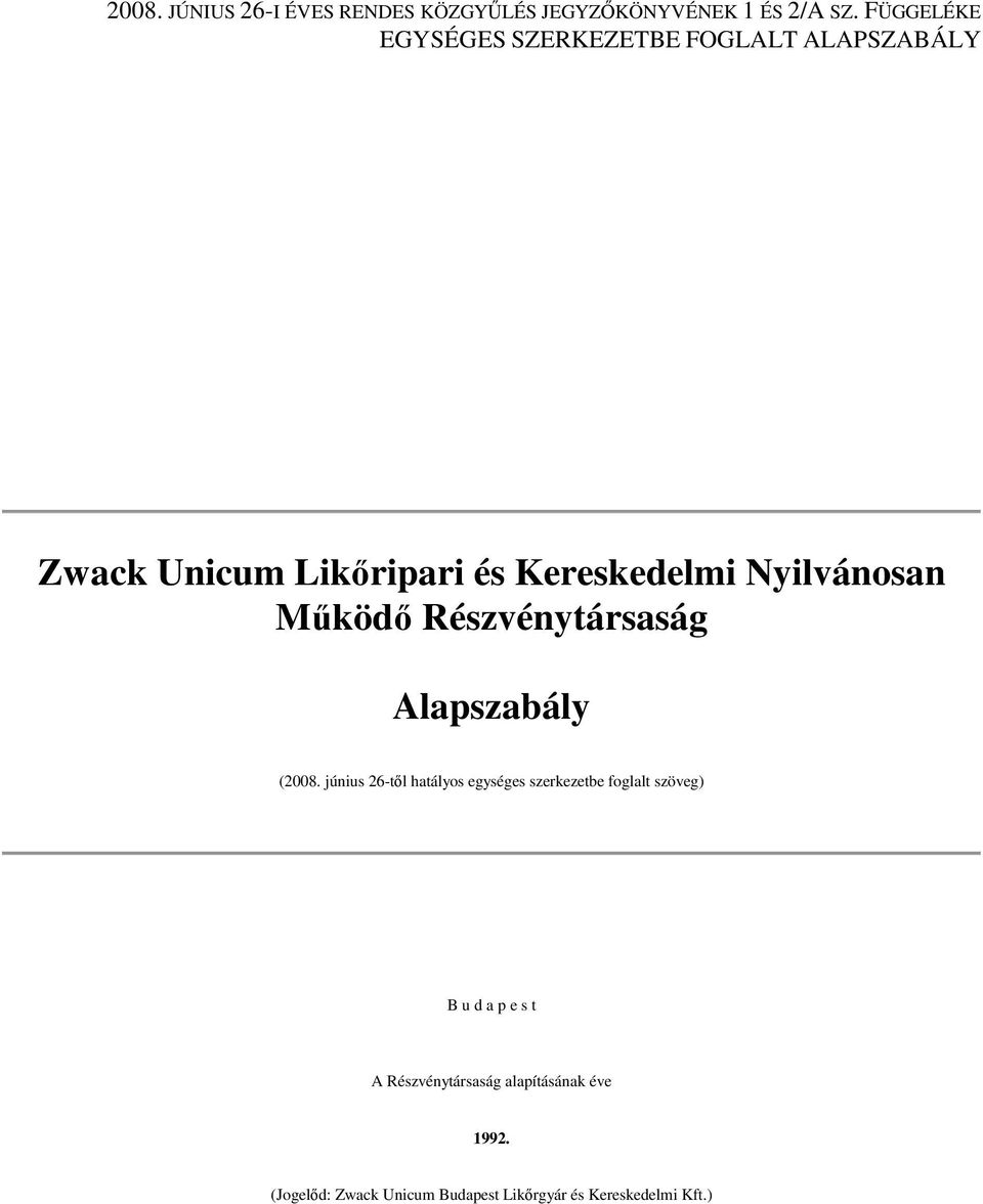 Nyilvánosan Mköd Részvénytársaság Alapszabály (2008.