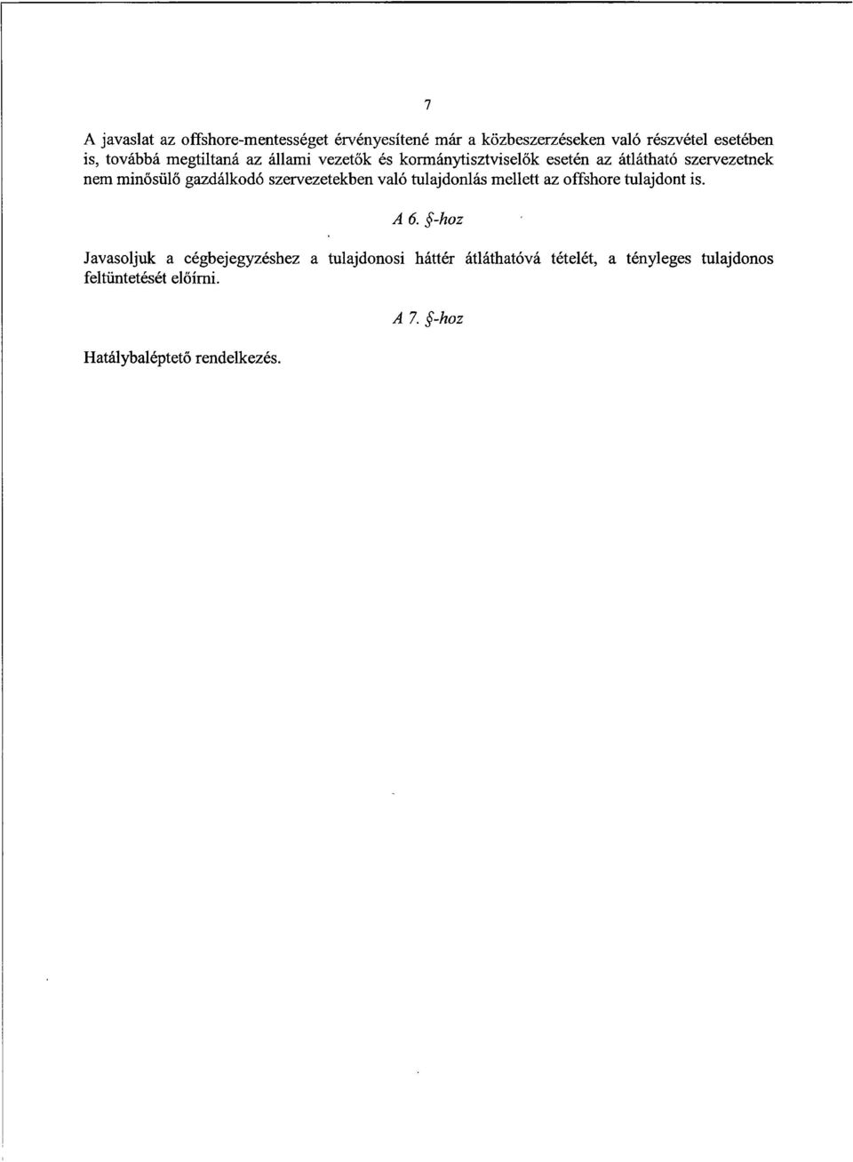 szervezetekben való tulajdonlás mellett az offshore tulajdont is. A 6.
