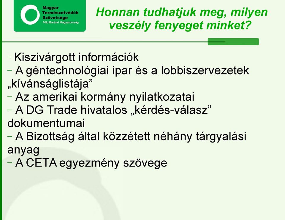 kívánságlistája Az amerikai kormány nyilatkozatai A DG Trade hivatalos