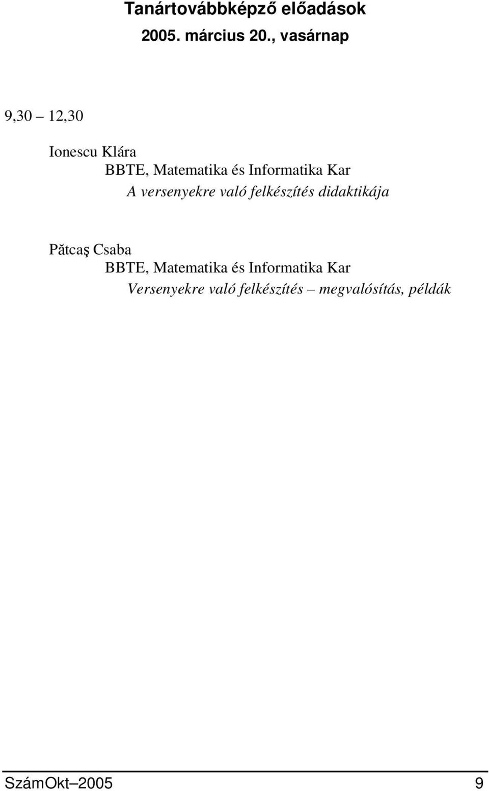Kar A versenyekre való felkészítés didaktikája Pătcaş Csaba BBTE,