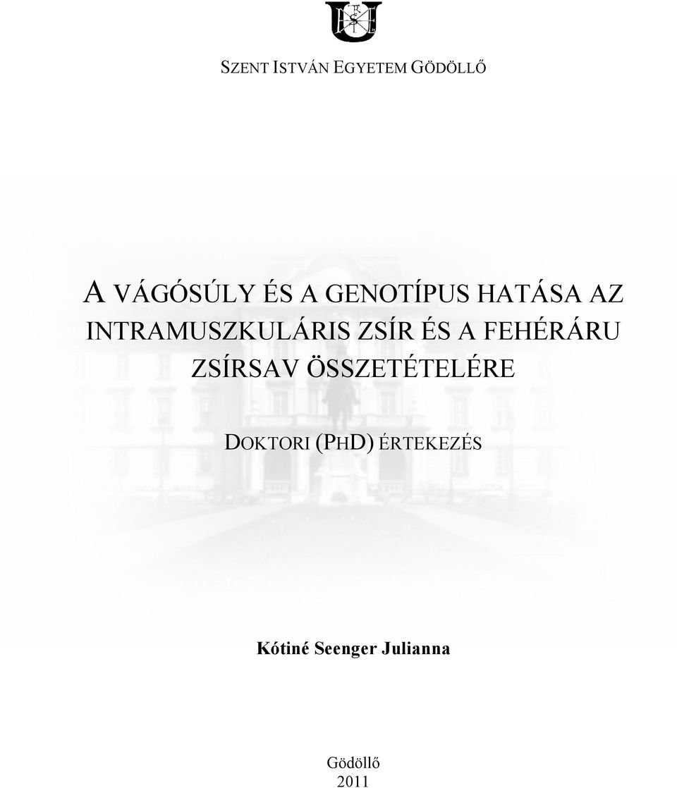 A FEHÉRÁRU ZSÍRSAV ÖSSZETÉTELÉRE DOKTORI