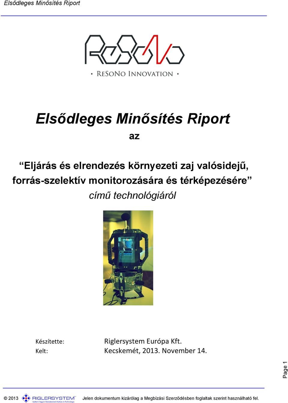térképezésére című technológiáról Készítette: