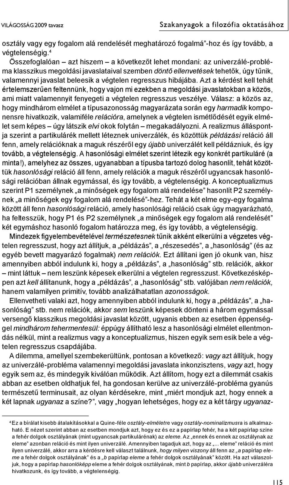 végtelen regresszus hibájába.
