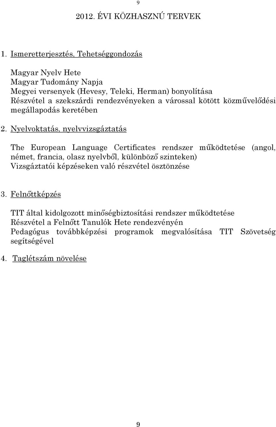 várossal kötött közművelődési megállapodás keretében 2.
