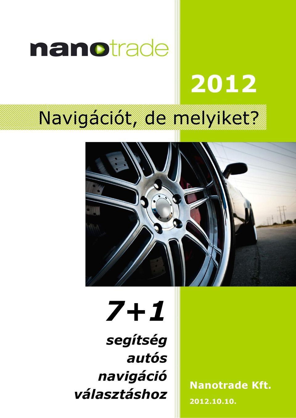 7+1 segítség autós