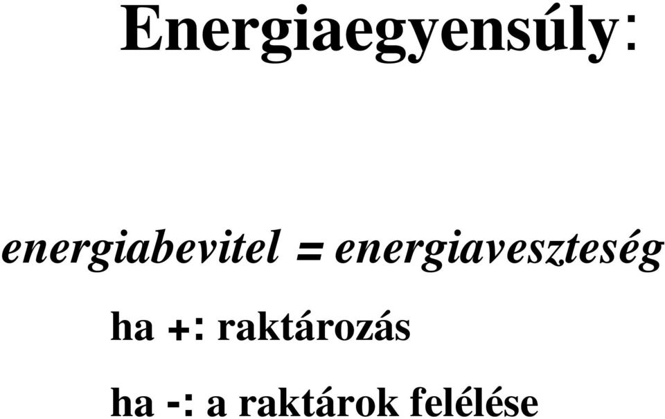 energiaveszteség ha +: