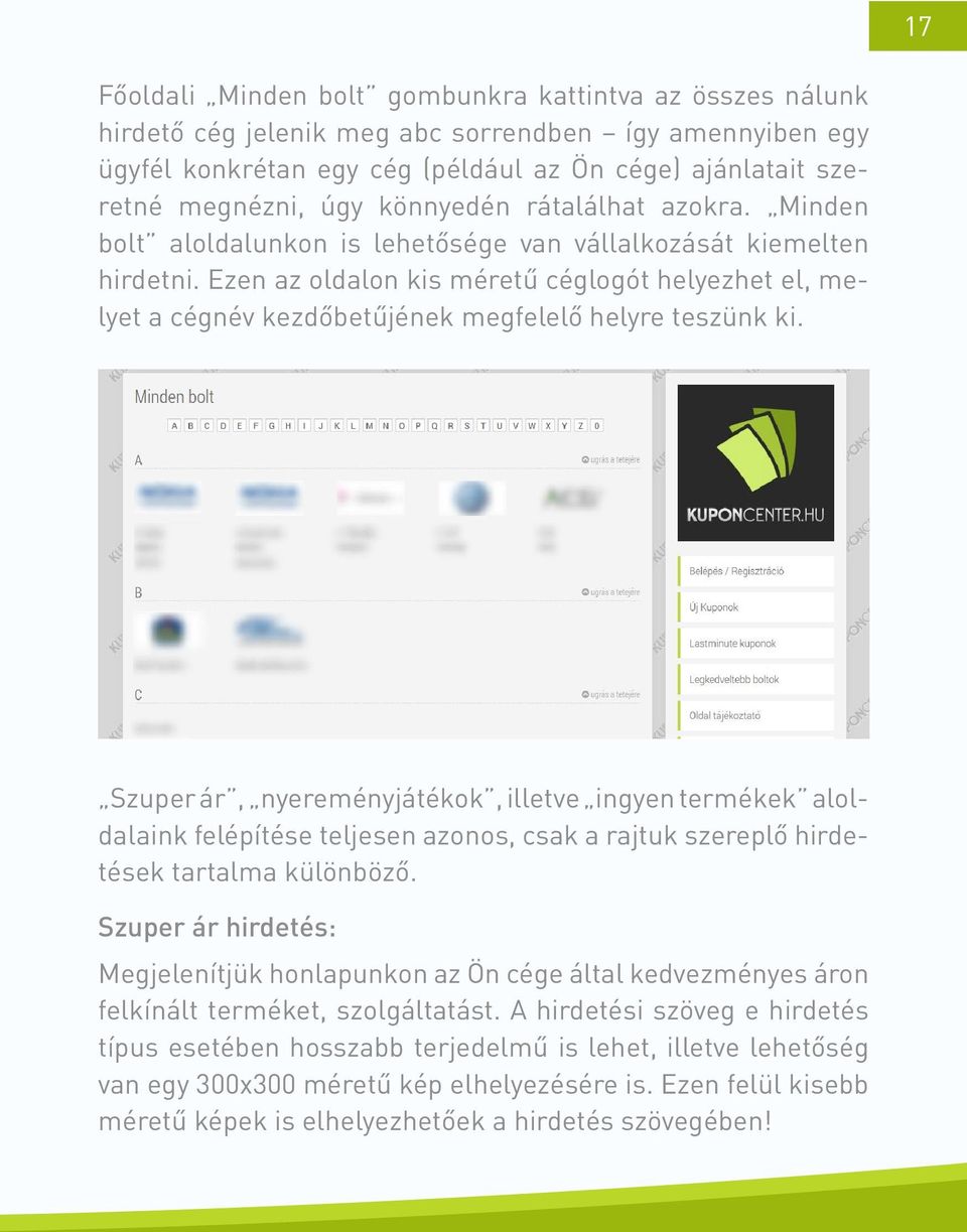 Ezen az oldalon kis méretű céglogót helyezhet el, melyet a cégnév kezdőbetűjének megfelelő helyre teszünk ki.