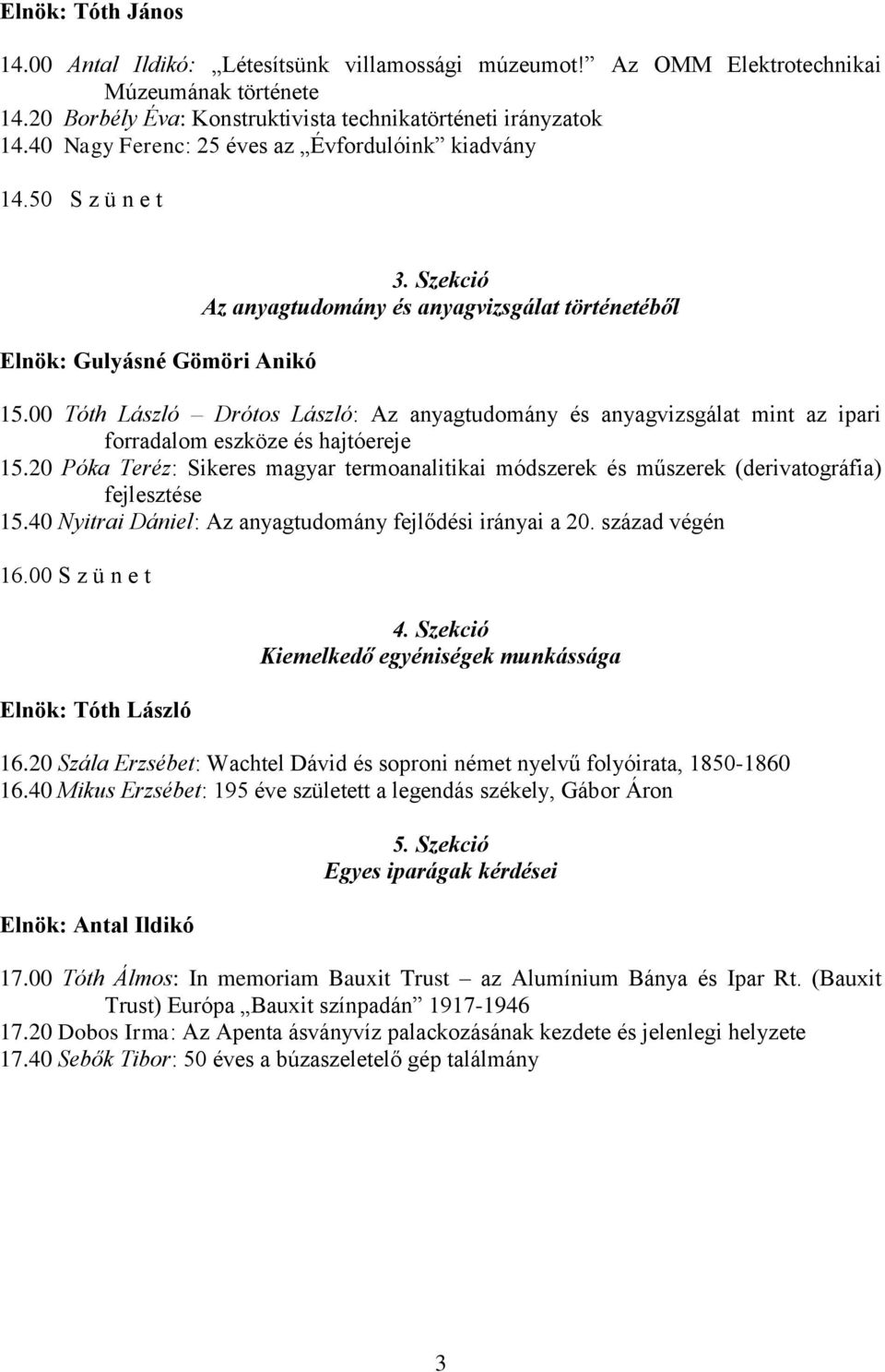 00 Tóth László Drótos László: Az anyagtudomány és anyagvizsgálat mint az ipari forradalom eszköze és hajtóereje 15.