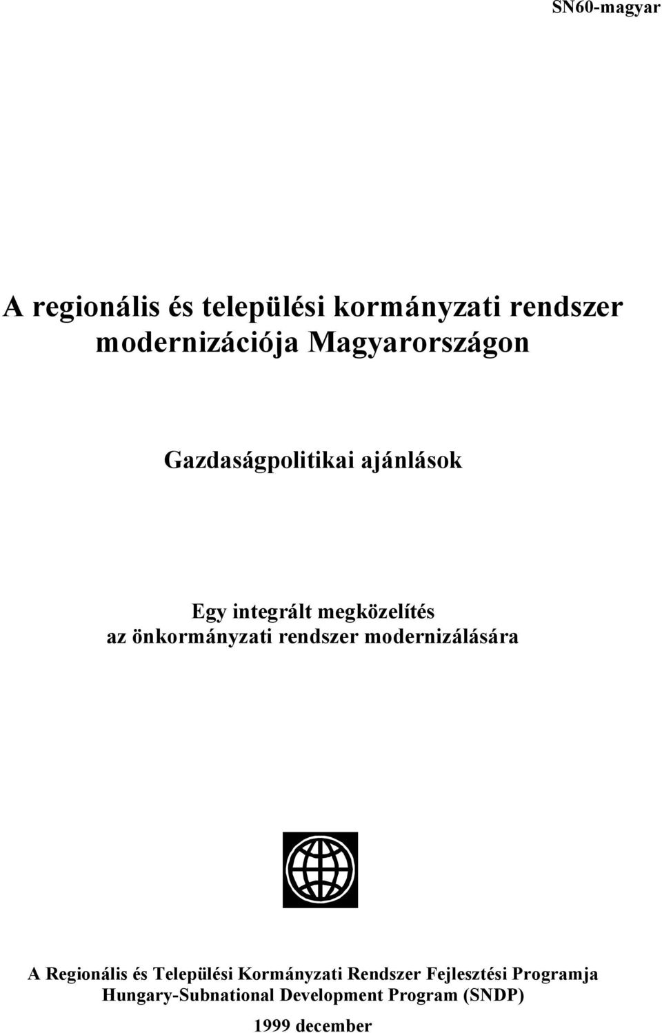 önkormányzati rendszer modernizálására A Regionális és Települési Kormányzati