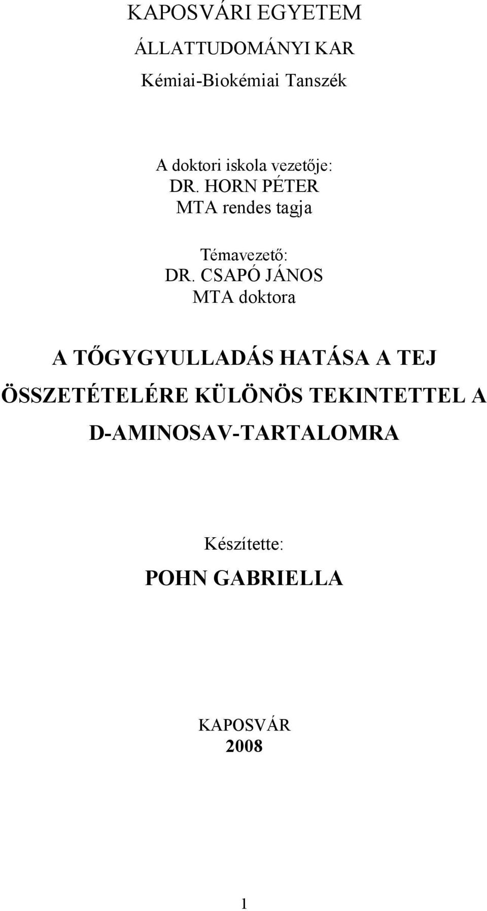 CSAPÓ JÁNOS MTA doktora A TŐGYGYULLADÁS HATÁSA A TEJ ÖSSZETÉTELÉRE