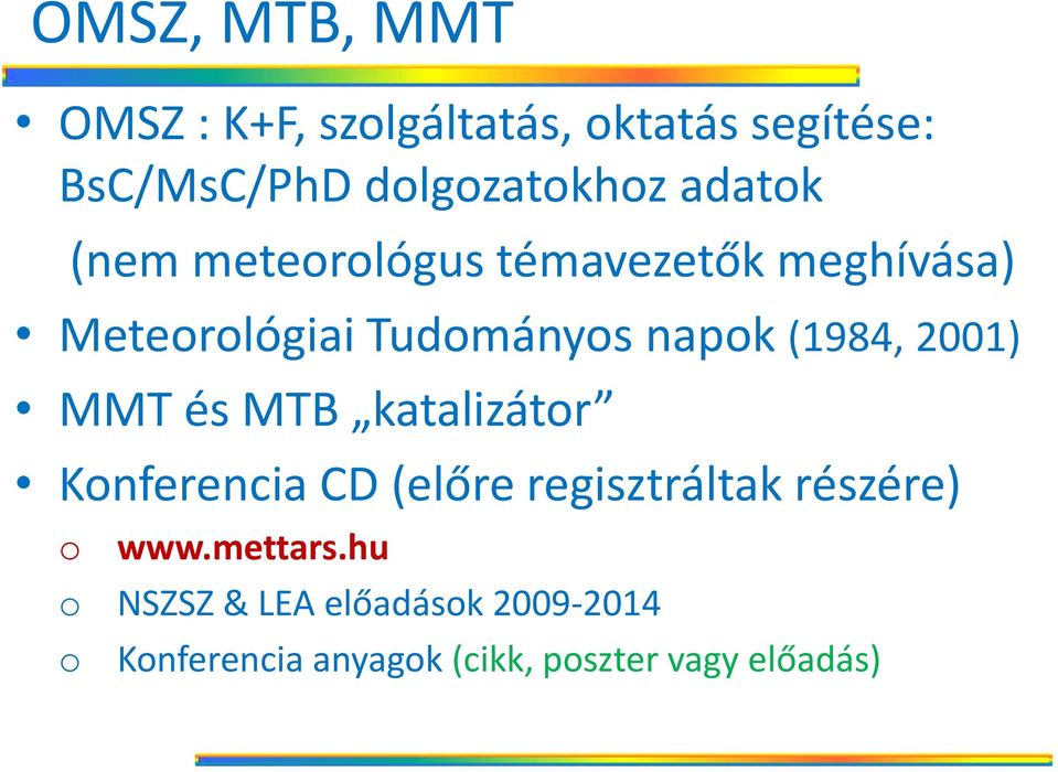 2001) MMT és MTB katalizátor Konferencia CD (előre regisztráltak részére) o www.