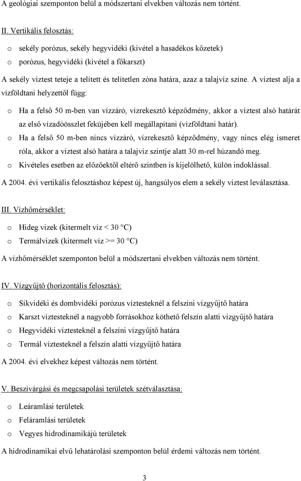 talajvíz színe.