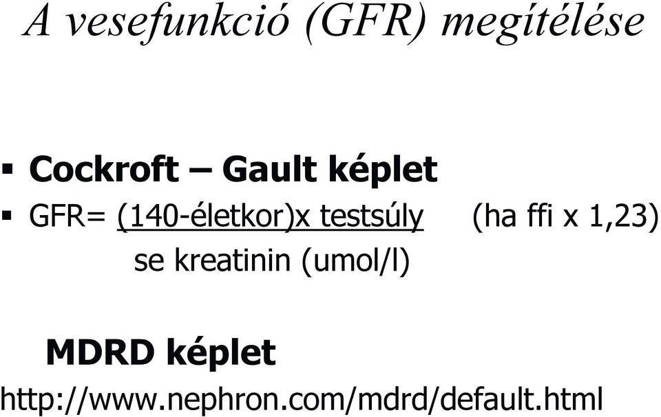 (ha ffi x 1,23) se kreatinin (umol/l) MDRD
