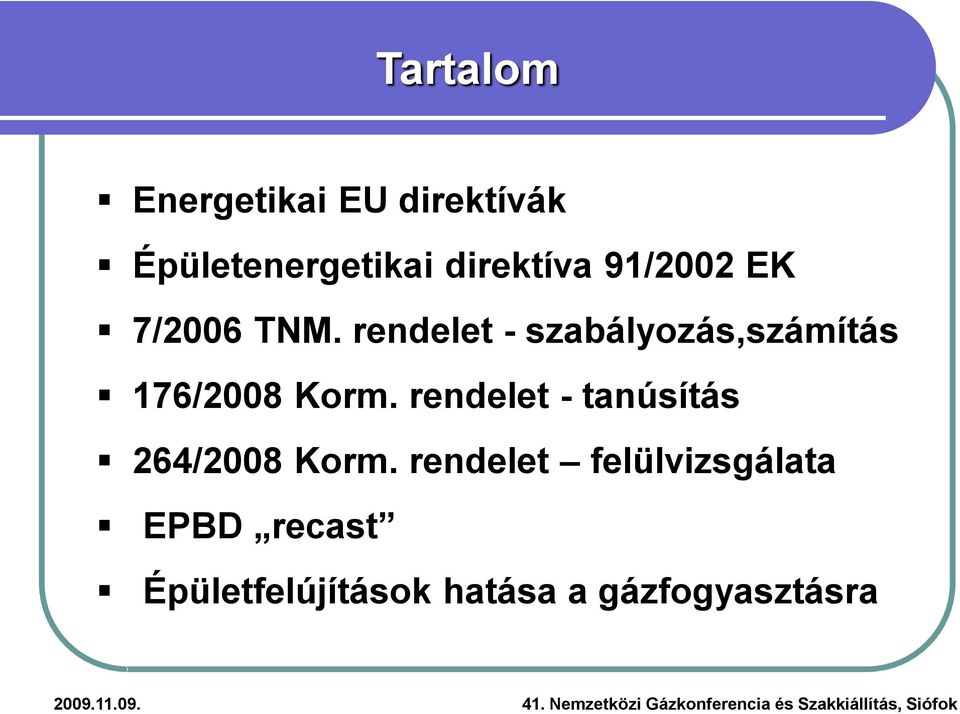 rendelet - szabályozás,számítás 176/2008 Korm.