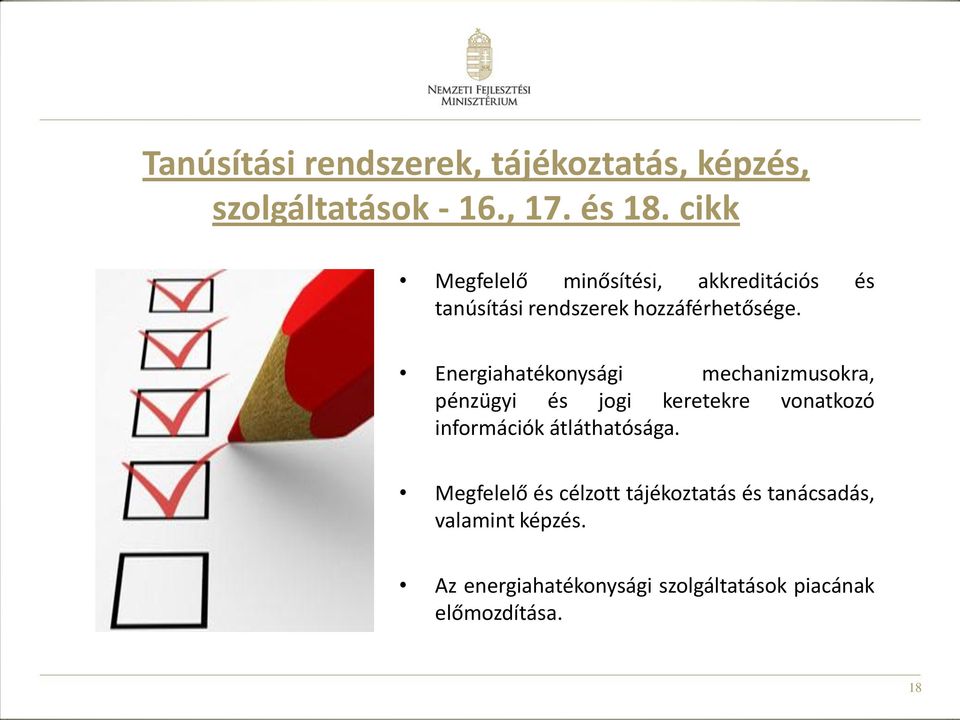 Energiahatékonysági mechanizmusokra, pénzügyi és jogi keretekre vonatkozó információk