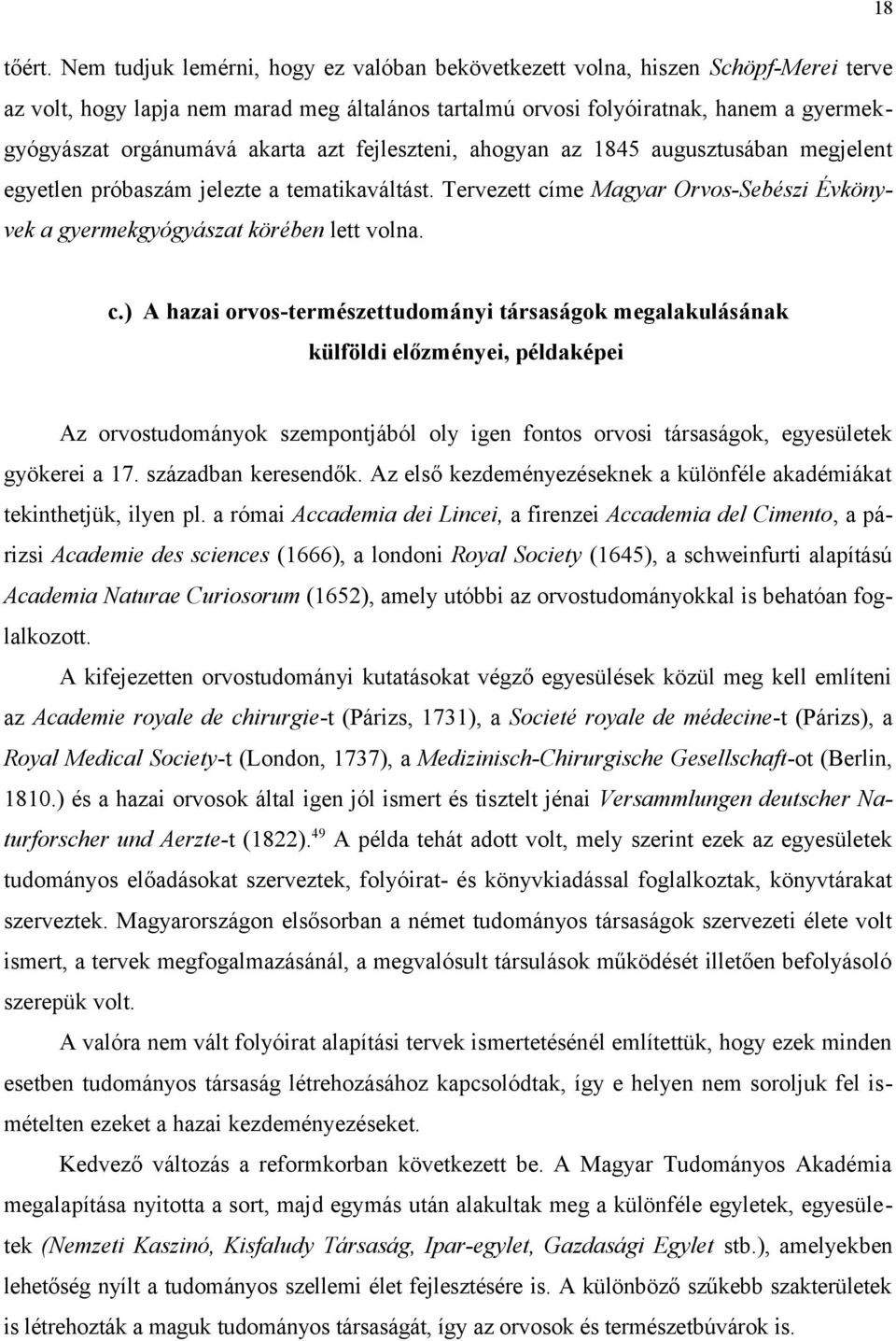 akarta azt fejleszteni, ahogyan az 1845 augusztusában megjelent egyetlen próbaszám jelezte a tematikaváltást. Tervezett cí