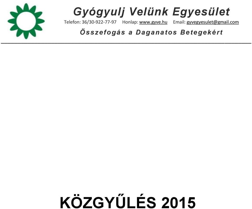 hu Email: gyvegyesulet@gmail.