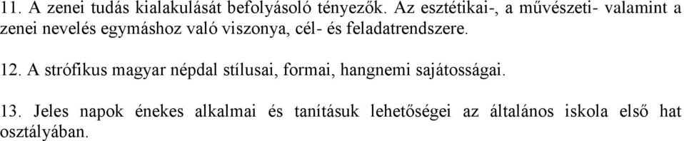 cél- és feladatrendszere. 12.