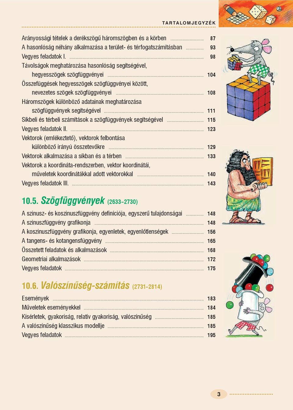 .. 08 Háromszögek különbözõ dtink meghtározás szögfüggvének segítségével... Síkbeli és térbeli számítások szögfüggvének segítségével... Veges feldtok II.