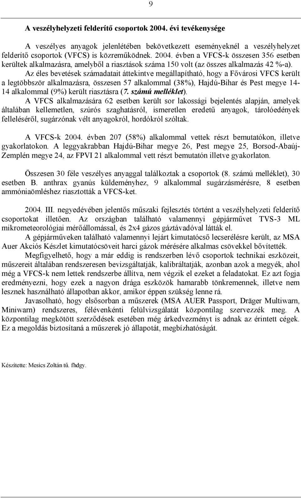 riasztásra (7. számú melléklet).