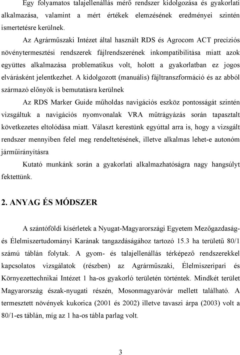 gyakorlatban ez jogos elvárásként jelentkezhet.
