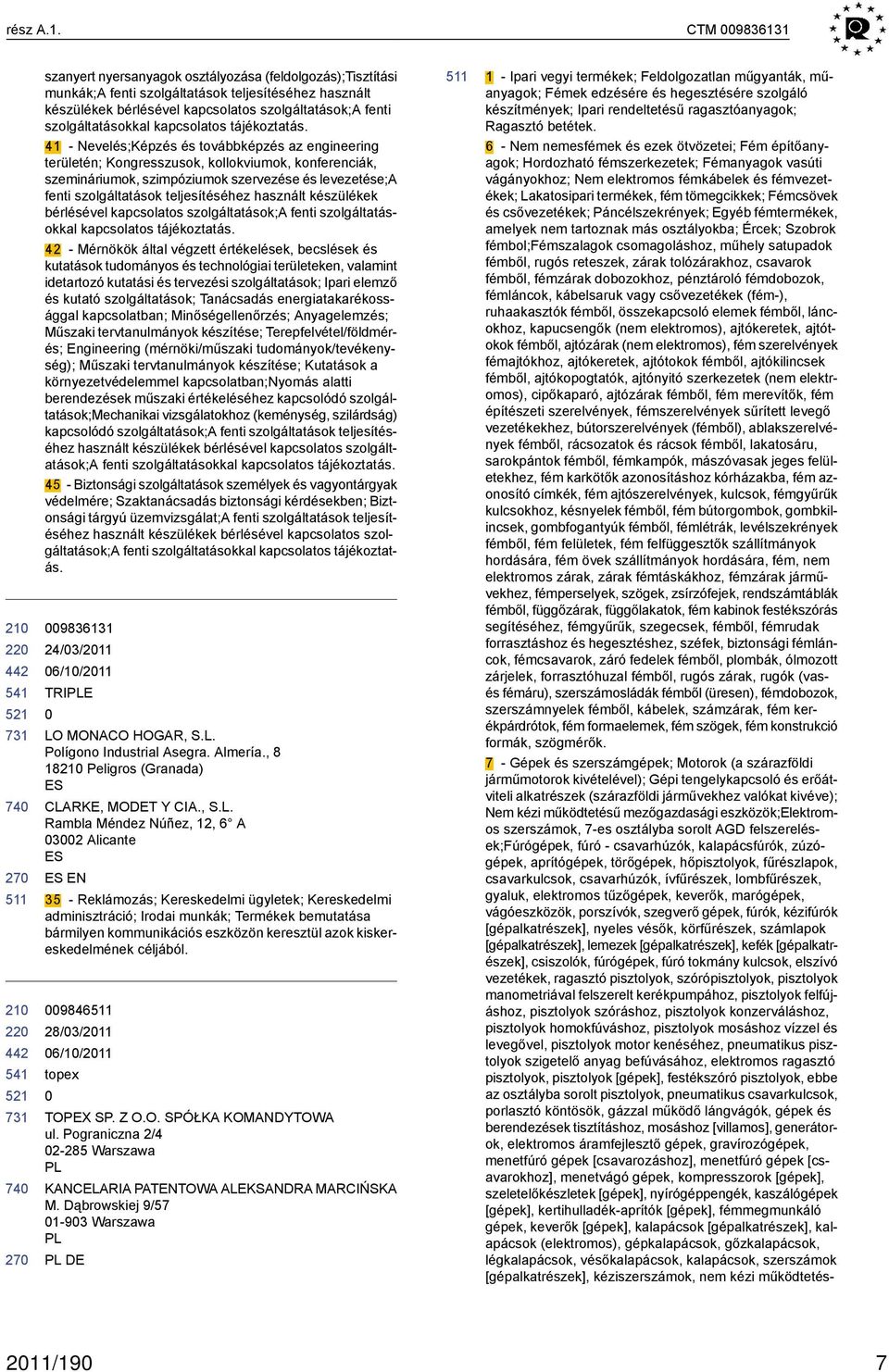 szolgáltatásokkal kapcsolatos tájékoztatás.