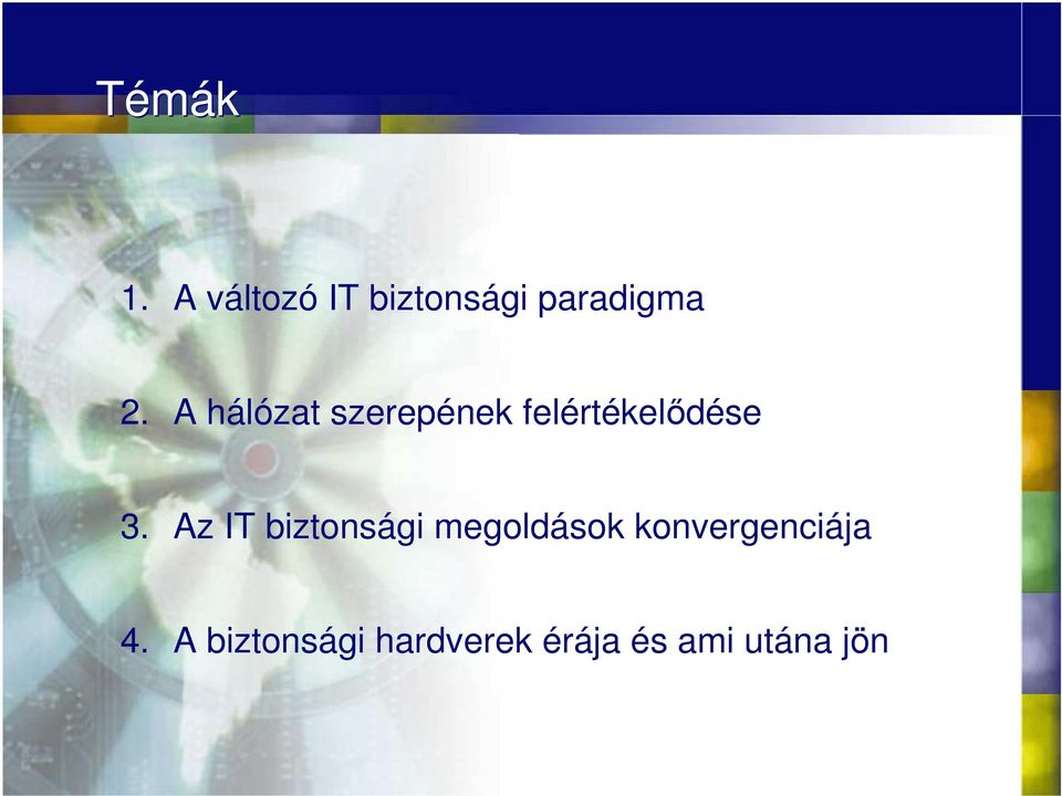 Az IT biztonsági megoldások konvergenciája 4.