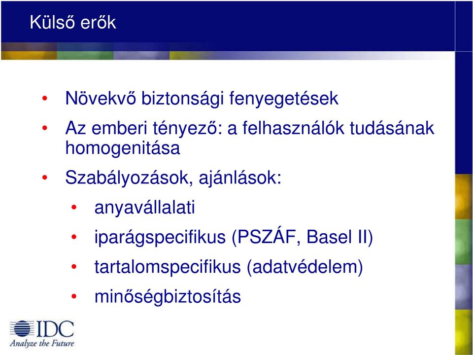 Szabályozások, ajánlások: anyavállalati iparágspecifikus