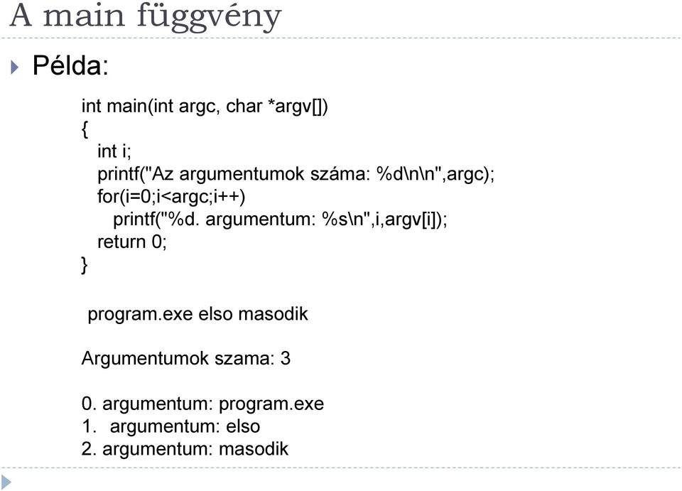 argumentum: %s\n",i,argv[i]); return 0; program.