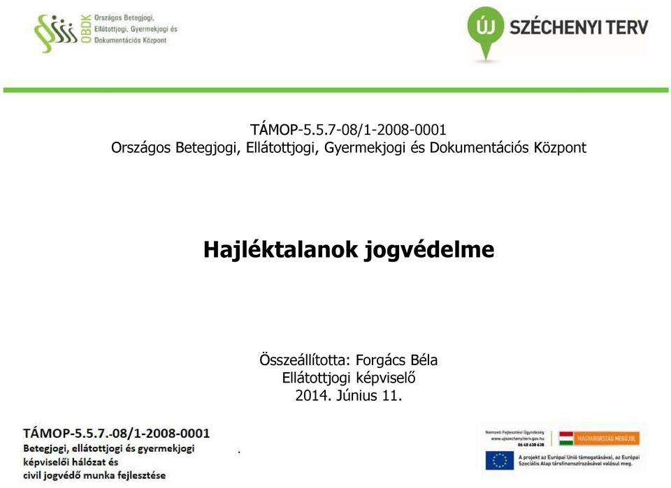 Ellátottjogi, Gyermekjogi és Dokumentációs