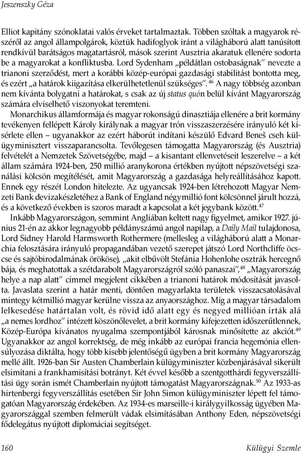 be a magyarokat a konfliktusba.