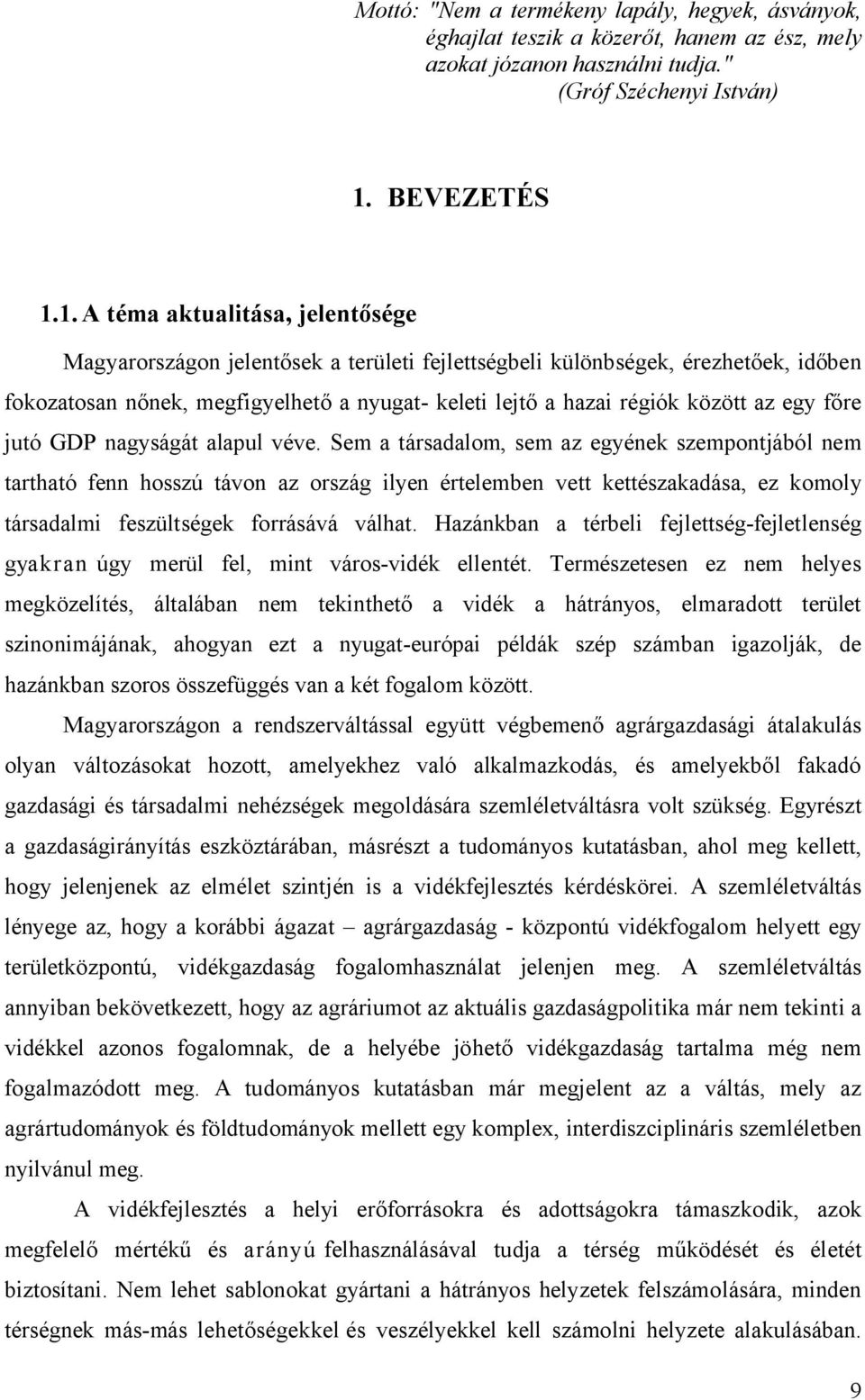 azokat józanon használni tudja.